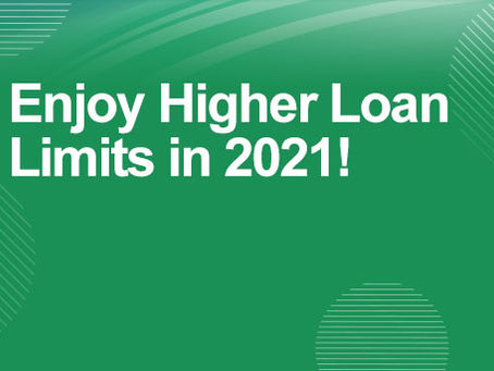 Enjoy Higher Loan Limits in 2021!
