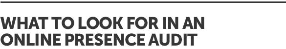 What to look for in an online presence audit.