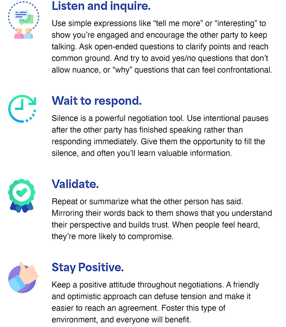 Listen and inquire. Wait to respond. Validate. Stay positive.