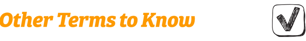Other Terms to Know