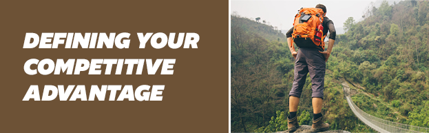 Defining Your Competitive Advantage
