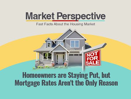 Homeowners are Staying Put, but Mortgage Rates Aren't the Only Reason