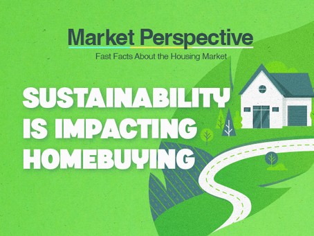 Sustainability Is Impacting Homebuying