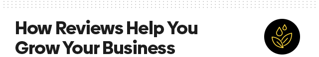 How Reviews Help You Grow Your Business