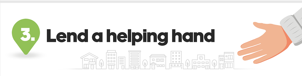 3. Lend a helping hand.