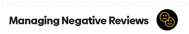 Managing Negative Reviews