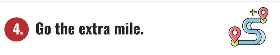 4. Go the extra mile.