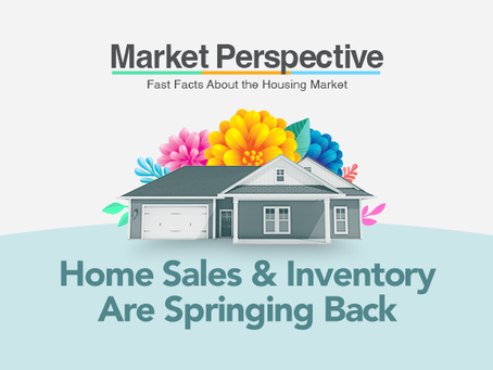 Home Sales & Inventory Are Springing Back
