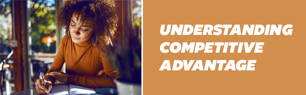 Understanding Competitive Advantage