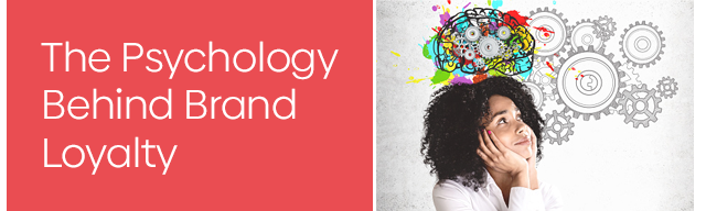 The Psychology Behind Brand Loyalty