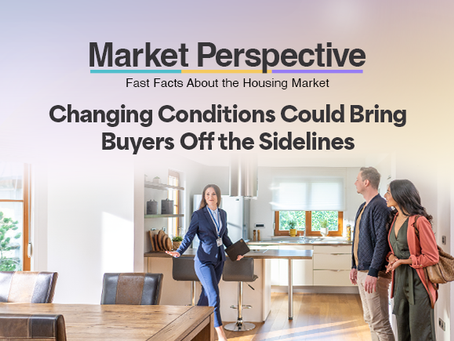 Changing Conditions Could Bring Buyers Off the Sidelines