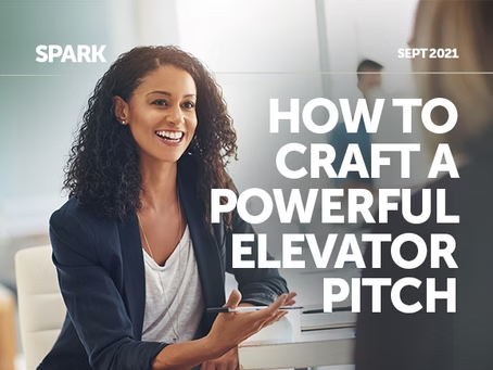 Sept 2021 Spark: How to Craft a Powerful Elevator Pitch