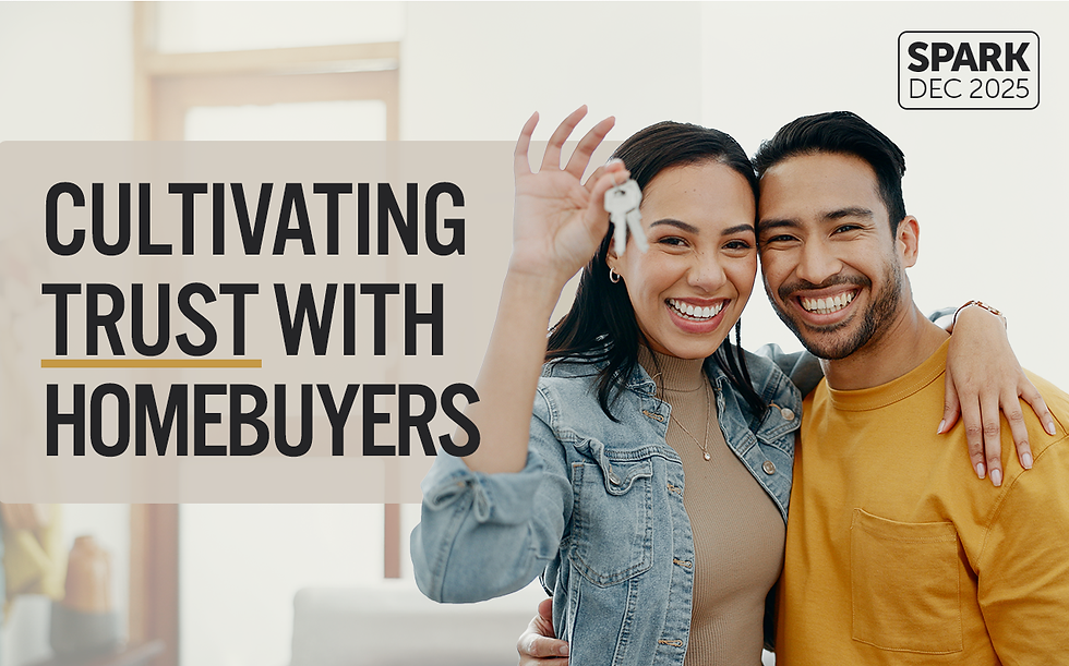 Spark: December 2025 edition. Cultivating Trust With Homebuyers in black text beside a smiling couple, holding house keys.