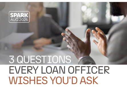 3 Questions Every Loan Officer Wishes You'd Ask