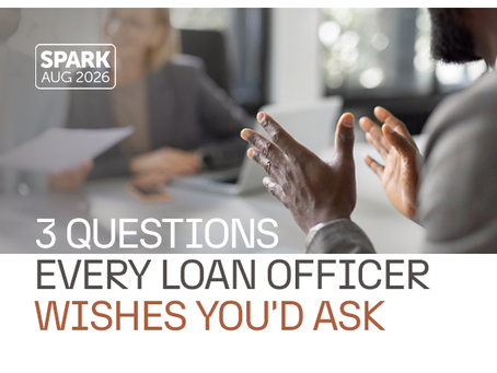 3 Questions Every Loan Officer Wishes You'd Ask