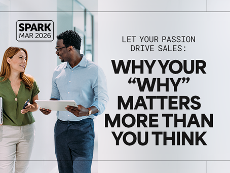 Let Your Passion Drive Sales: Why Your “Why” Matters More Than You Think
