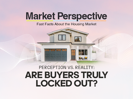 Perception vs. Reality: Are Buyers Truly Locked Out? 